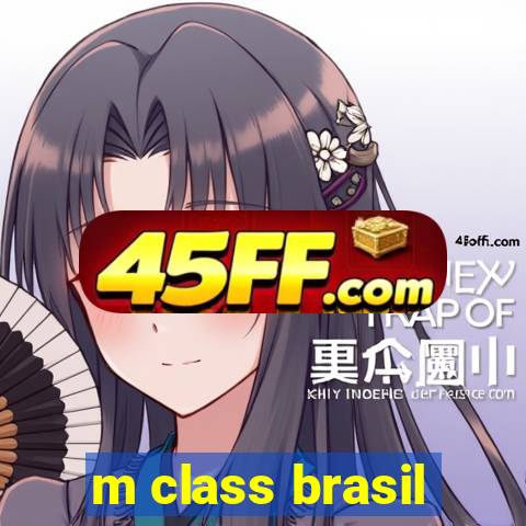 m class brasil